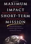 Maximum Impact Short-Term Mission: The God-Commanded Repetitive Deployment of Swift, Temporary Non-Professional Missionaries