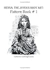 Henna: The Joyous Body Art, Pattern Book 1