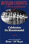 Butler County, Pennsylvania Celebrates Its Bicentennial