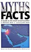 Myths and Facts: A Concise Record of the Arab-Israeli Conflict