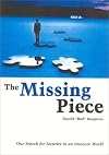The Missing Piece: Our Search for Security in an Insecure World