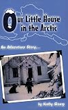 Our Little House in the Arctic