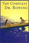 The Compleat Dr. Rowing