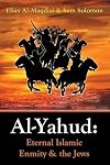 Al-Yahud: Eternal Islamic Enmity and the Jews