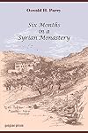 Six Months in a Syrian Monastery