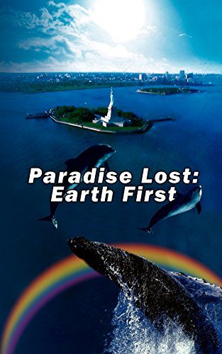 Paradise Lost: Earth First