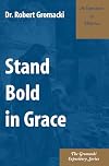 Stand Bold in Grace : An Exposition of Hebrews