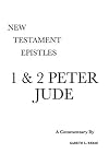 New Testament History: A Critical and Exegetical Commentary on 1 and 2 Peter and Jude
