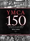 The YMCA at 150: A History of the YMCA of Greater New York 1852-2002.