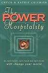 The Power of Hospitality: An Open Heart, Open Hand and Open Home Will Change Your World