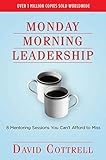 Monday Morning Leadership 8 Mentoring Sessions You Cant Afford To Miss