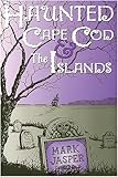 Haunted Cape Cod The Islands