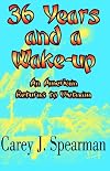 36 Years and a Wake-Up : An American Returns to Vietnam