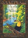 On the Banks of the Amazon/En Las Orillas del Amazonas