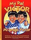My Pal, Victor/Mi amigo, Victor (Bilingual)