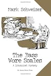 The Bass Wore Scales