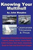 Knowing Your Multihull Catamarans Trimarans Proas Including Sailing Yachts Luxury Boats Cabin Cruisers New Used Boats Boats For Sal