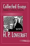 Collected Essays of H. P. Lovecraft: Literary Criticism