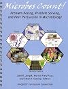 Microbes Count!: Problem Posing, Problem Solving, and Peer Persuasion in Microbiology :
