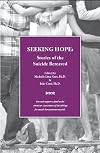 Seeking Hope: Stories of the Suicide Bereaved