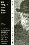 Darwin Day Collection One: The Single Best Idea Ever