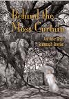 Behind the Moss Curtain: And Other Great Savannah Stories