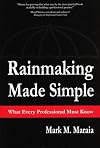 Rainmaking Made Simple: What Every Professional Must Know