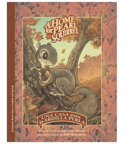 Cover of A home for Pearl Squirrel = La casita de la ardilla Perla