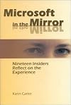 Microsoft in the Mirror: Nineteen Insiders Reflect on the Experience