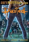 Dusted: The Unauthorized Guide to Buffy the Vampire Slayer