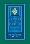 The Phenomenon of Life: An Essay on the Art of Building and the Nature of the Universe
