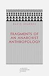 Fragments of an Anarchist Anthropology