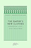 The Empire's New Clothes: Paradigm Lost, and Regained
