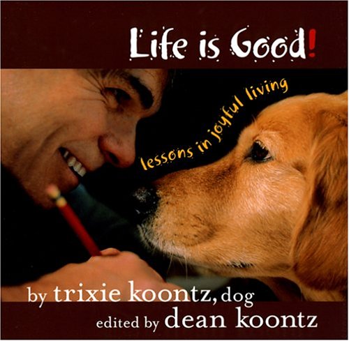 Life Is Good: Lessons in Joyful Living book cover