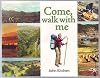 Come walk with me