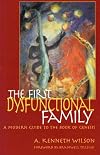 The First Dysfunctional Family: A Modern Guide to the Book of Genesis