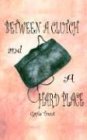 Between a Clutch and a Hard Place book cover
