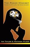 The Poker Mindset Essential Attitudes For Poker Success