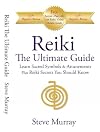 Reiki The Ultimate Guide Learn Sacred Symbols & Attunements plus Reiki Secrets You Should Know