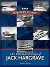 American Classic: The Yachts and Ships of Jack Hargrave