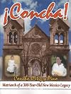 Concha! : Concha Ortiz y Pino, matriarch of a 300-year-old New Mexico legacy