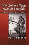 Mon Enfance Lilloise racontee a ma fille: Recits d'antan (1950-1955) (French Edition)