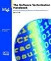 Software Vectorization Handbook, The: Applying Intel Multimedia Extensions for Maximum Performance