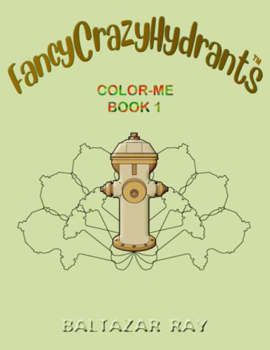 Cover of FancyCrazyHydrants Color-Me Book 1
