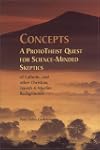 Concepts: A ProtoTheist Quest for Science-Minded Skeptics