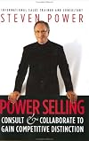 Power Selling: Consult & Collaborate to Gain Competitive Distinction