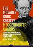 The Movable Book Society Meggendorfer Awards Celebrating Paper Engineers Book Artists Popup Books 19982018