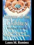 Keepers Of The Children Native American Wisdom And Parenting