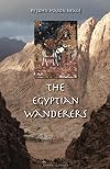 The Egyptian wanderers: A story for children of the great tenth persecution