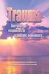 Trauma: Narrative Responses to Traumatic Experience